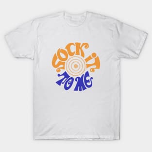 SOCK IT TO ME T-Shirt